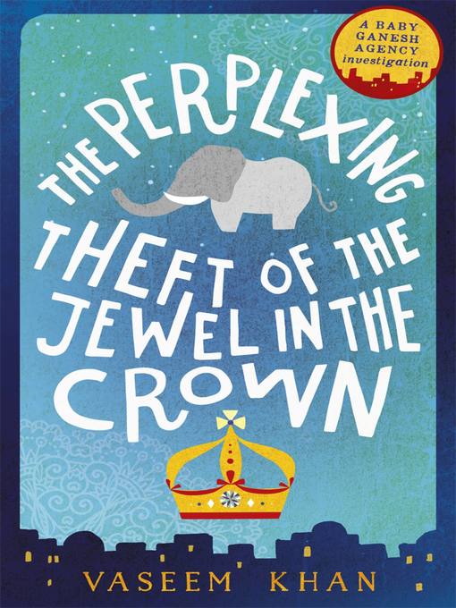 Title details for The Perplexing Theft of the Jewel in the Crown by Vaseem Khan - Wait list